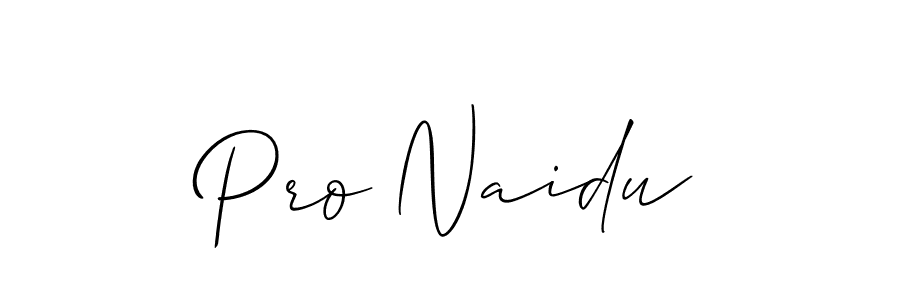 You should practise on your own different ways (Allison_Script) to write your name (Pro Naidu) in signature. don't let someone else do it for you. Pro Naidu signature style 2 images and pictures png