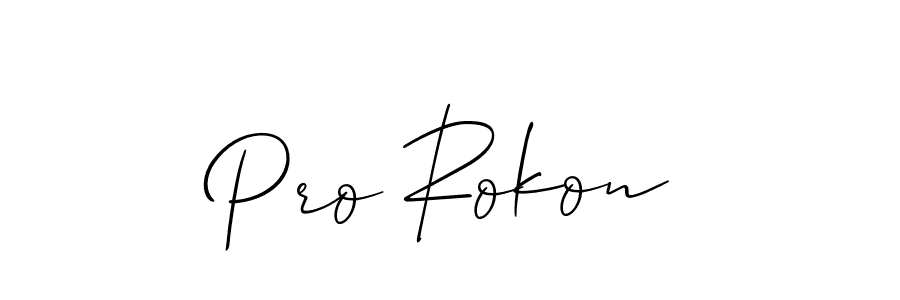 You should practise on your own different ways (Allison_Script) to write your name (Pro Rokon) in signature. don't let someone else do it for you. Pro Rokon signature style 2 images and pictures png