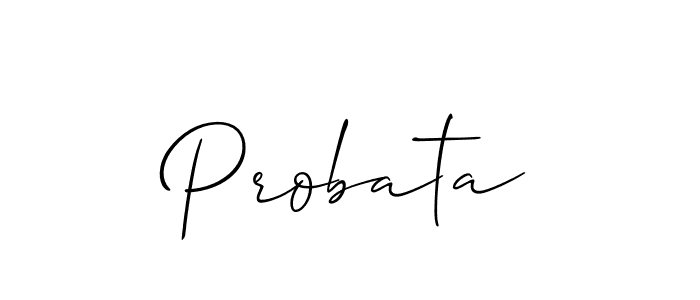 You should practise on your own different ways (Allison_Script) to write your name (Probata) in signature. don't let someone else do it for you. Probata signature style 2 images and pictures png