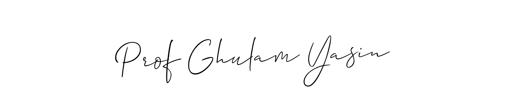 Also we have Prof Ghulam Yasin name is the best signature style. Create professional handwritten signature collection using Allison_Script autograph style. Prof Ghulam Yasin signature style 2 images and pictures png