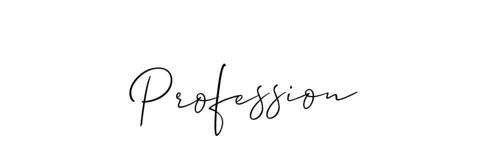 It looks lik you need a new signature style for name Profession. Design unique handwritten (Allison_Script) signature with our free signature maker in just a few clicks. Profession signature style 2 images and pictures png