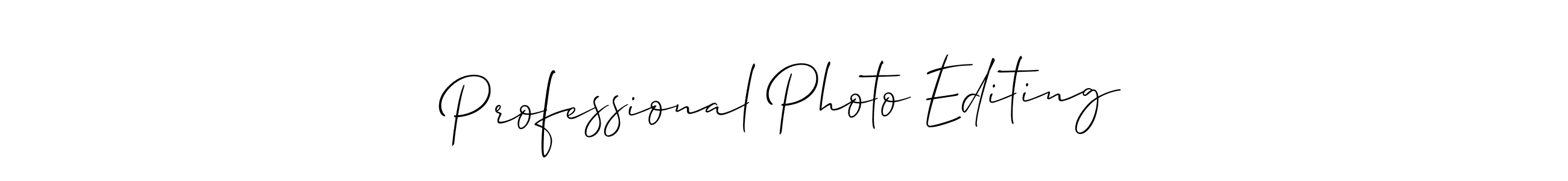 It looks lik you need a new signature style for name Professional Photo Editing. Design unique handwritten (Allison_Script) signature with our free signature maker in just a few clicks. Professional Photo Editing signature style 2 images and pictures png