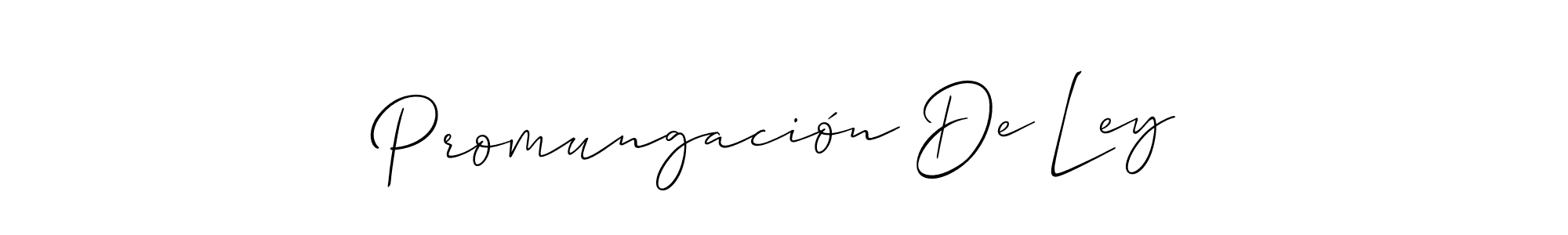 Promungación De Ley stylish signature style. Best Handwritten Sign (Allison_Script) for my name. Handwritten Signature Collection Ideas for my name Promungación De Ley. Promungación De Ley signature style 2 images and pictures png