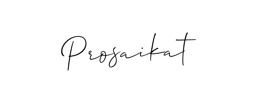 Also we have Prosaikat name is the best signature style. Create professional handwritten signature collection using Allison_Script autograph style. Prosaikat signature style 2 images and pictures png