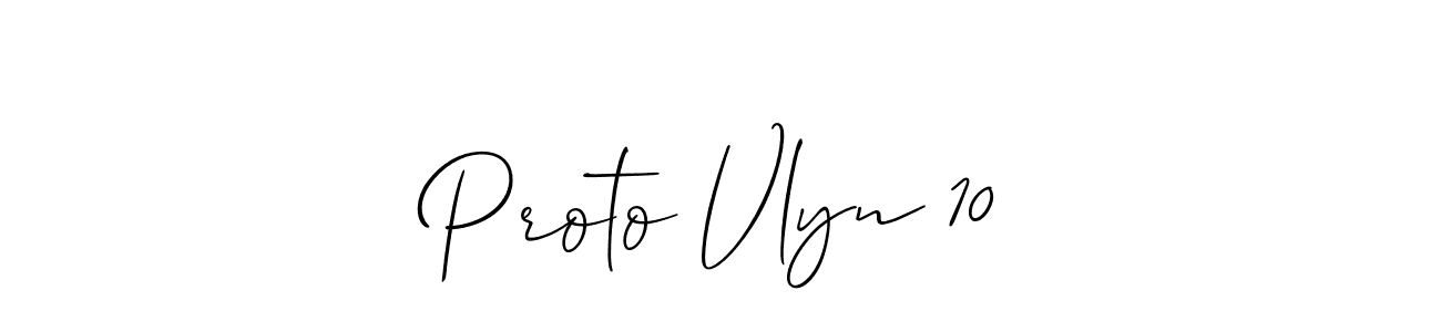 Design your own signature with our free online signature maker. With this signature software, you can create a handwritten (Allison_Script) signature for name Proto Vlyn 10. Proto Vlyn 10 signature style 2 images and pictures png