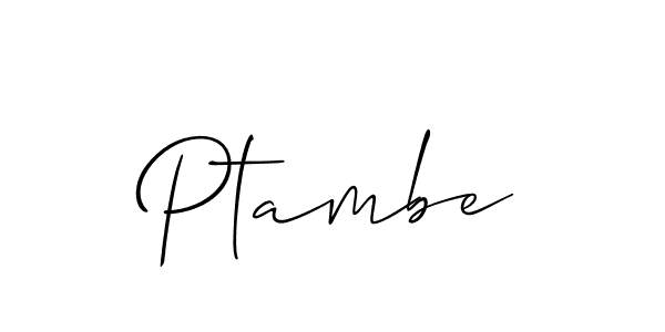 Make a beautiful signature design for name Ptambe. With this signature (Allison_Script) style, you can create a handwritten signature for free. Ptambe signature style 2 images and pictures png