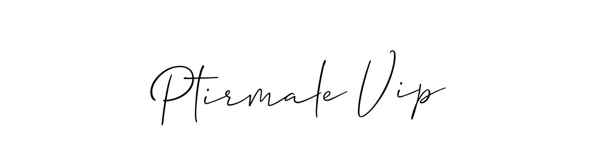 Make a beautiful signature design for name Ptirmale Vip. Use this online signature maker to create a handwritten signature for free. Ptirmale Vip signature style 2 images and pictures png