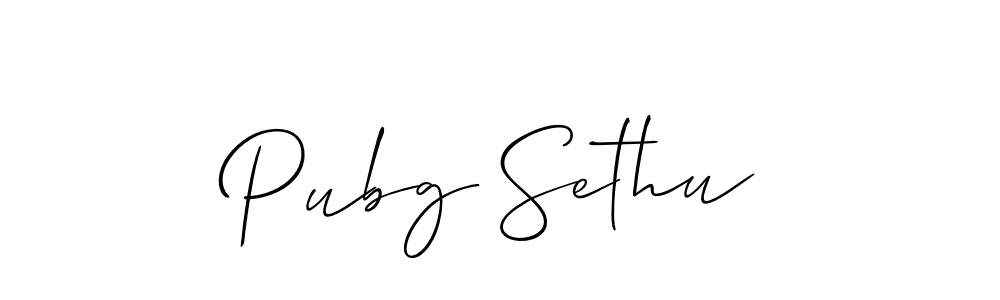 You should practise on your own different ways (Allison_Script) to write your name (Pubg Sethu) in signature. don't let someone else do it for you. Pubg Sethu signature style 2 images and pictures png