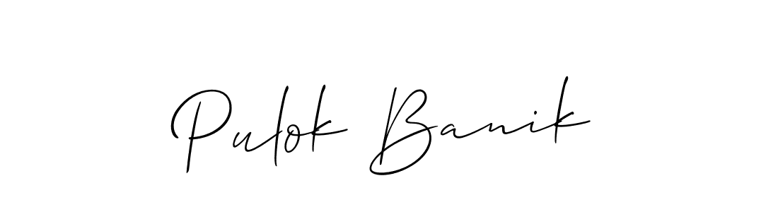 Make a short Pulok Banik signature style. Manage your documents anywhere anytime using Allison_Script. Create and add eSignatures, submit forms, share and send files easily. Pulok Banik signature style 2 images and pictures png