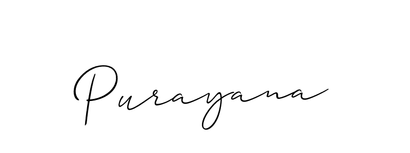 if you are searching for the best signature style for your name Purayana. so please give up your signature search. here we have designed multiple signature styles  using Allison_Script. Purayana signature style 2 images and pictures png