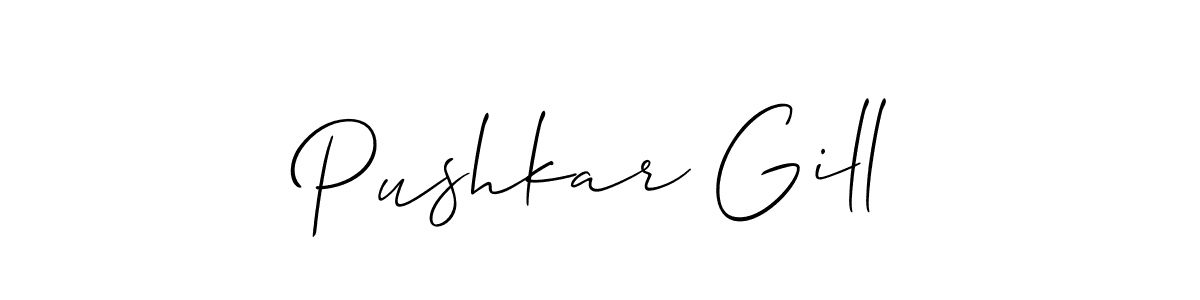 How to make Pushkar Gill signature? Allison_Script is a professional autograph style. Create handwritten signature for Pushkar Gill name. Pushkar Gill signature style 2 images and pictures png