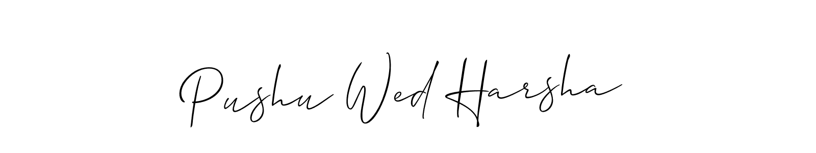 Also You can easily find your signature by using the search form. We will create Pushu Wed Harsha name handwritten signature images for you free of cost using Allison_Script sign style. Pushu Wed Harsha signature style 2 images and pictures png