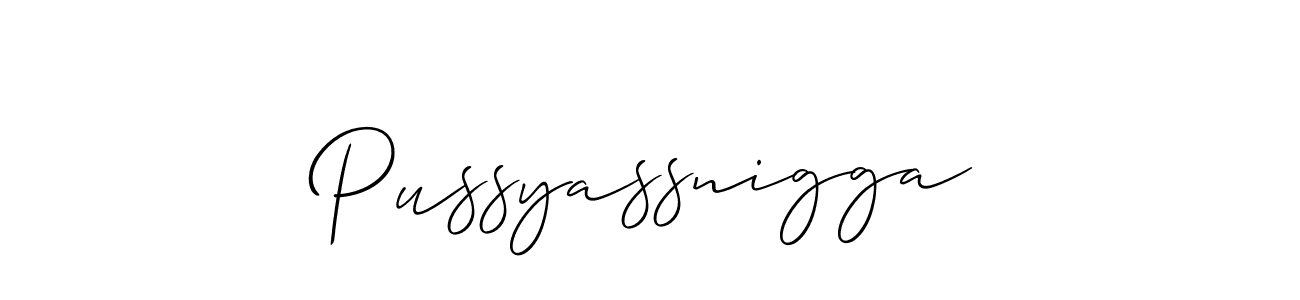 How to make Pussyassnigga signature? Allison_Script is a professional autograph style. Create handwritten signature for Pussyassnigga name. Pussyassnigga signature style 2 images and pictures png
