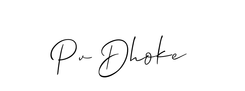 Check out images of Autograph of Pv Dhoke name. Actor Pv Dhoke Signature Style. Allison_Script is a professional sign style online. Pv Dhoke signature style 2 images and pictures png