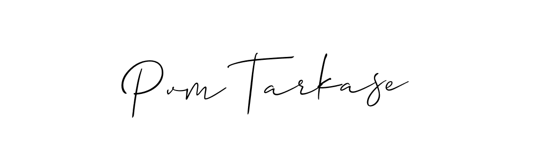 Check out images of Autograph of Pvm Tarkase name. Actor Pvm Tarkase Signature Style. Allison_Script is a professional sign style online. Pvm Tarkase signature style 2 images and pictures png