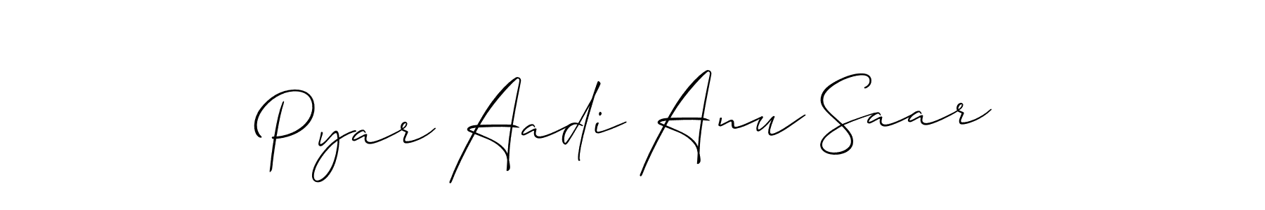 if you are searching for the best signature style for your name Pyar Aadi Anu Saar. so please give up your signature search. here we have designed multiple signature styles  using Allison_Script. Pyar Aadi Anu Saar signature style 2 images and pictures png