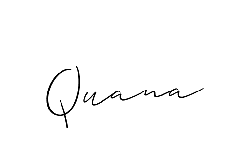 Design your own signature with our free online signature maker. With this signature software, you can create a handwritten (Allison_Script) signature for name Quana. Quana signature style 2 images and pictures png