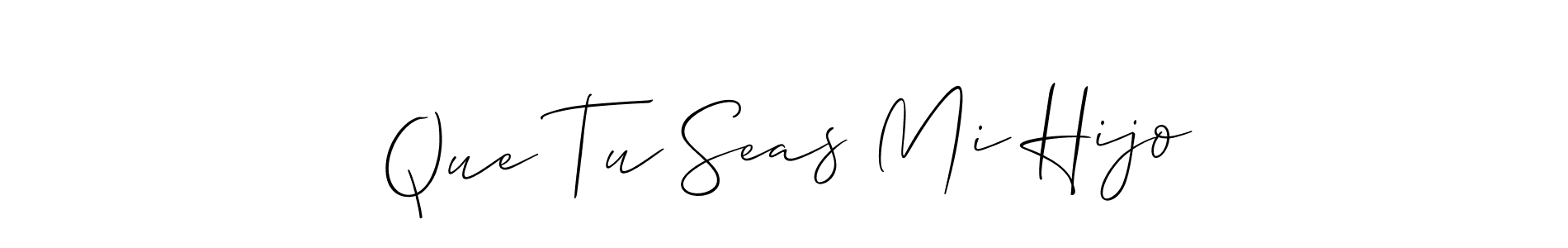 Que Tu Seas Mi Hijo stylish signature style. Best Handwritten Sign (Allison_Script) for my name. Handwritten Signature Collection Ideas for my name Que Tu Seas Mi Hijo. Que Tu Seas Mi Hijo signature style 2 images and pictures png