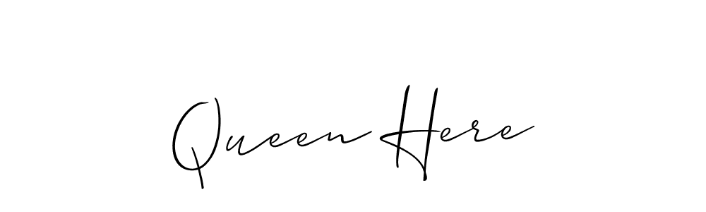 Queen Here stylish signature style. Best Handwritten Sign (Allison_Script) for my name. Handwritten Signature Collection Ideas for my name Queen Here. Queen Here signature style 2 images and pictures png