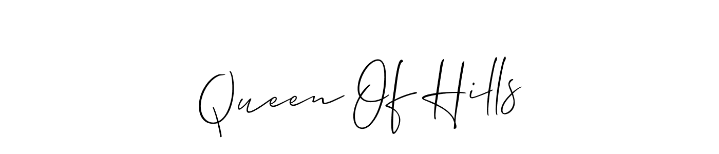 Also we have Queen Of Hills name is the best signature style. Create professional handwritten signature collection using Allison_Script autograph style. Queen Of Hills signature style 2 images and pictures png