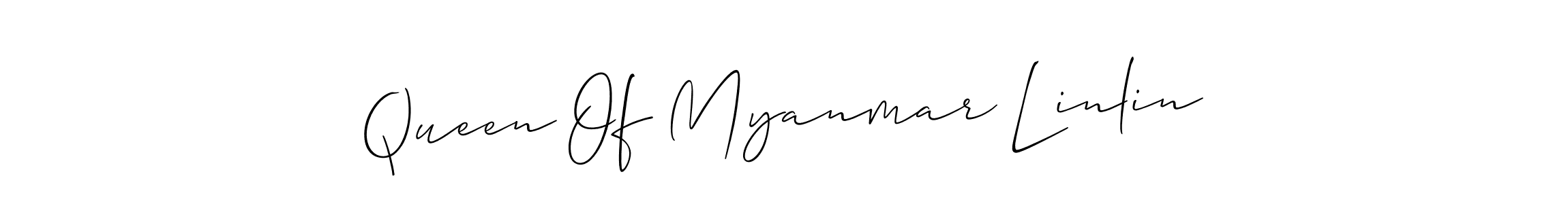Use a signature maker to create a handwritten signature online. With this signature software, you can design (Allison_Script) your own signature for name Queen Of Myanmar Linlin. Queen Of Myanmar Linlin signature style 2 images and pictures png