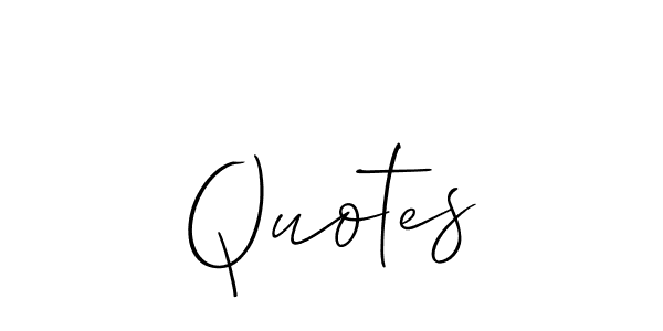Also You can easily find your signature by using the search form. We will create Quotes name handwritten signature images for you free of cost using Allison_Script sign style. Quotes signature style 2 images and pictures png