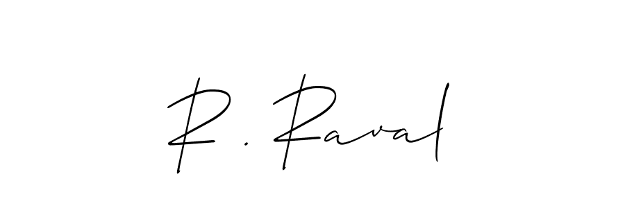 Check out images of Autograph of R . Raval name. Actor R . Raval Signature Style. Allison_Script is a professional sign style online. R . Raval signature style 2 images and pictures png