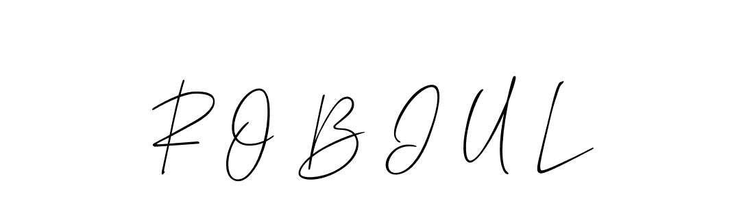 How to make R O B I U L signature? Allison_Script is a professional autograph style. Create handwritten signature for R O B I U L name. R O B I U L signature style 2 images and pictures png