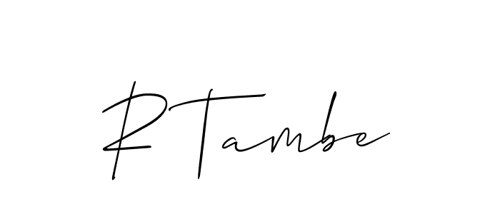 Create a beautiful signature design for name R Tambe. With this signature (Allison_Script) fonts, you can make a handwritten signature for free. R Tambe signature style 2 images and pictures png