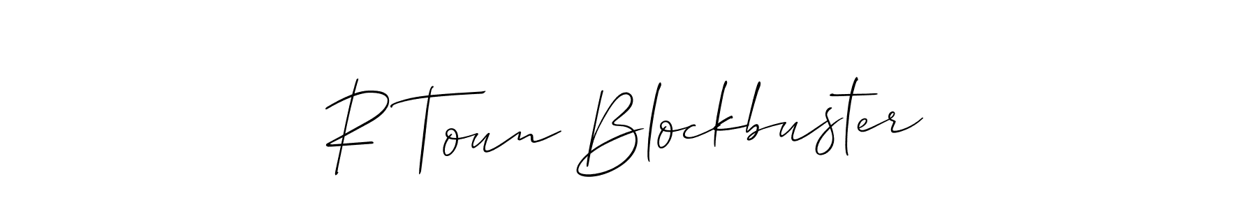 Make a beautiful signature design for name R Toun Blockbuster. Use this online signature maker to create a handwritten signature for free. R Toun Blockbuster signature style 2 images and pictures png