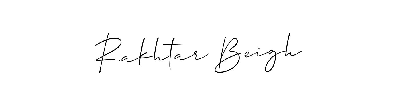 It looks lik you need a new signature style for name R.akhtar Beigh. Design unique handwritten (Allison_Script) signature with our free signature maker in just a few clicks. R.akhtar Beigh signature style 2 images and pictures png