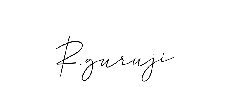 Best and Professional Signature Style for R.guruji. Allison_Script Best Signature Style Collection. R.guruji signature style 2 images and pictures png