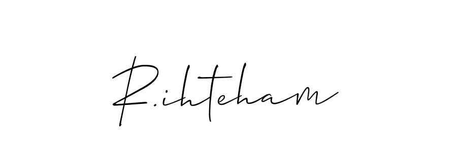 Make a beautiful signature design for name R.ihteham. With this signature (Allison_Script) style, you can create a handwritten signature for free. R.ihteham signature style 2 images and pictures png