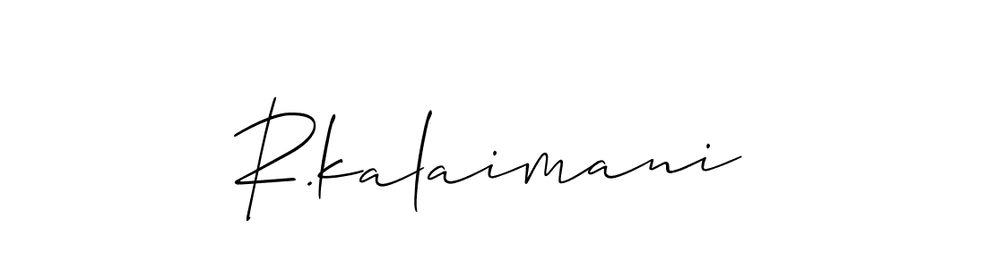 You should practise on your own different ways (Allison_Script) to write your name (R.kalaimani) in signature. don't let someone else do it for you. R.kalaimani signature style 2 images and pictures png