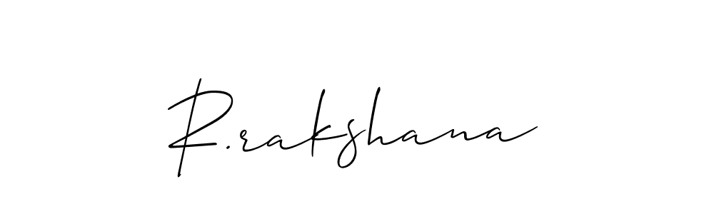 Make a short R.rakshana signature style. Manage your documents anywhere anytime using Allison_Script. Create and add eSignatures, submit forms, share and send files easily. R.rakshana signature style 2 images and pictures png