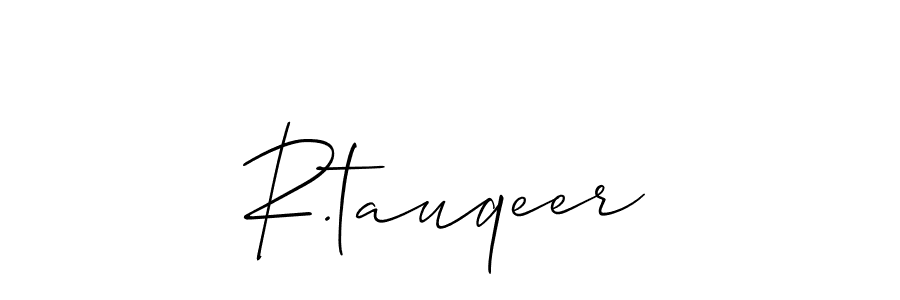 Also You can easily find your signature by using the search form. We will create R.tauqeer name handwritten signature images for you free of cost using Allison_Script sign style. R.tauqeer signature style 2 images and pictures png
