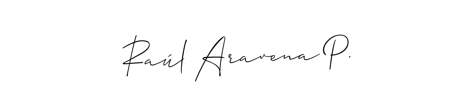 How to make Raúl Aravena P. name signature. Use Allison_Script style for creating short signs online. This is the latest handwritten sign. Raúl Aravena P. signature style 2 images and pictures png
