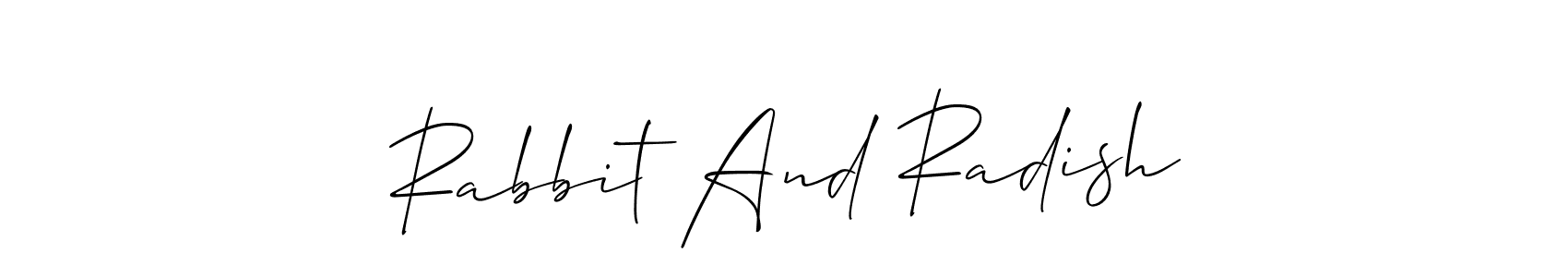 Also we have Rabbit And Radish name is the best signature style. Create professional handwritten signature collection using Allison_Script autograph style. Rabbit And Radish signature style 2 images and pictures png