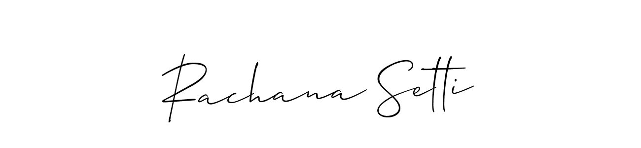 Design your own signature with our free online signature maker. With this signature software, you can create a handwritten (Allison_Script) signature for name Rachana Setti. Rachana Setti signature style 2 images and pictures png
