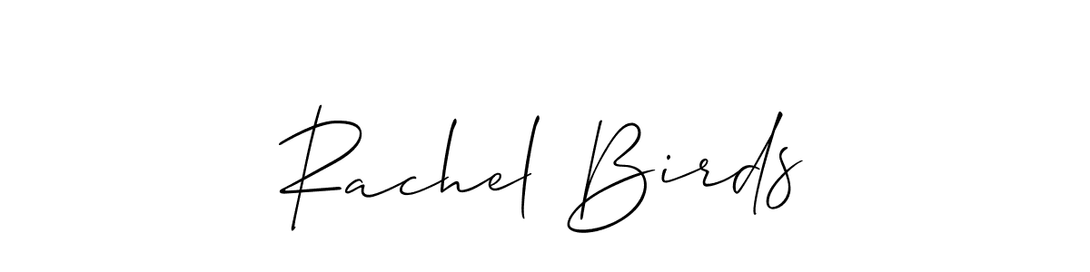 Create a beautiful signature design for name Rachel Birds. With this signature (Allison_Script) fonts, you can make a handwritten signature for free. Rachel Birds signature style 2 images and pictures png