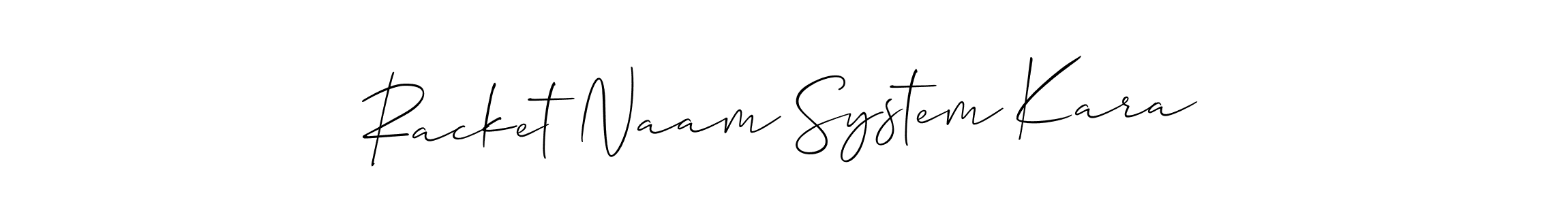 Racket Naam System Kara stylish signature style. Best Handwritten Sign (Allison_Script) for my name. Handwritten Signature Collection Ideas for my name Racket Naam System Kara. Racket Naam System Kara signature style 2 images and pictures png