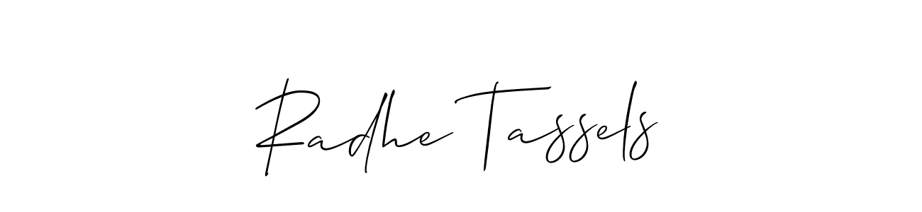 How to make Radhe Tassels signature? Allison_Script is a professional autograph style. Create handwritten signature for Radhe Tassels name. Radhe Tassels signature style 2 images and pictures png