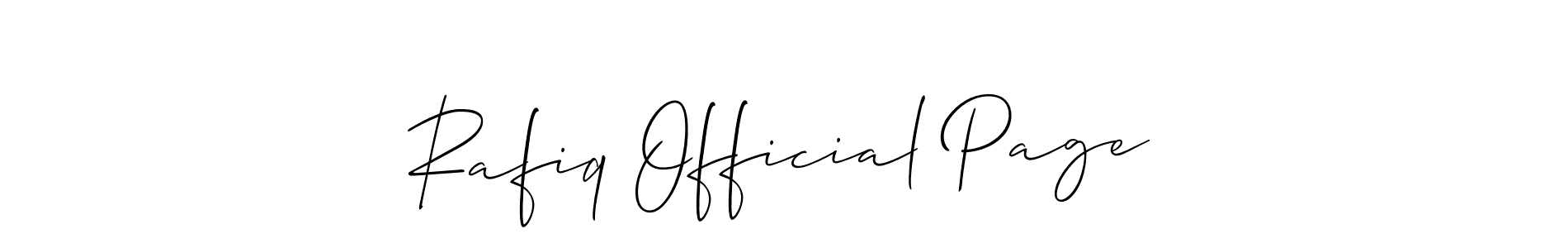 You should practise on your own different ways (Allison_Script) to write your name (Rafiq Official Page) in signature. don't let someone else do it for you. Rafiq Official Page signature style 2 images and pictures png