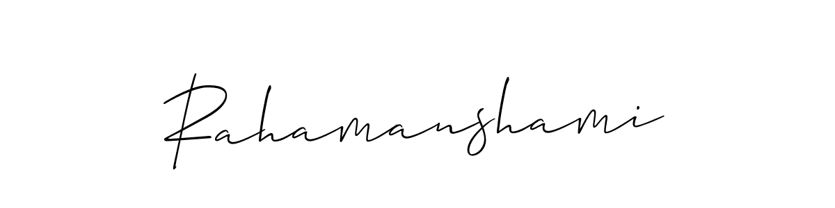 It looks lik you need a new signature style for name Rahamanshami. Design unique handwritten (Allison_Script) signature with our free signature maker in just a few clicks. Rahamanshami signature style 2 images and pictures png