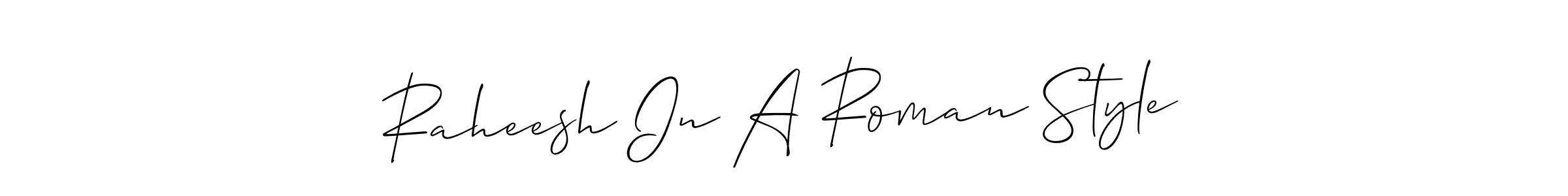 Here are the top 10 professional signature styles for the name Raheesh In A Roman Style. These are the best autograph styles you can use for your name. Raheesh In A Roman Style signature style 2 images and pictures png