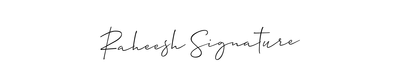 It looks lik you need a new signature style for name Raheesh Signature. Design unique handwritten (Allison_Script) signature with our free signature maker in just a few clicks. Raheesh Signature signature style 2 images and pictures png