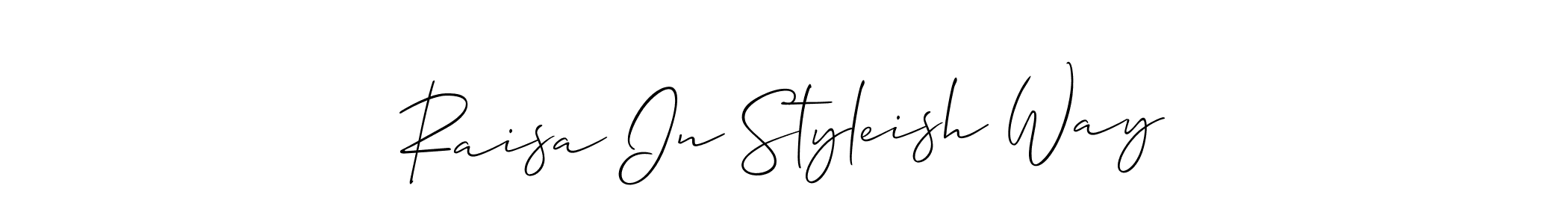 if you are searching for the best signature style for your name Raisa In Styleish Way. so please give up your signature search. here we have designed multiple signature styles  using Allison_Script. Raisa In Styleish Way signature style 2 images and pictures png