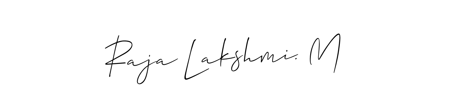 Make a beautiful signature design for name Raja Lakshmi. M. With this signature (Allison_Script) style, you can create a handwritten signature for free. Raja Lakshmi. M signature style 2 images and pictures png