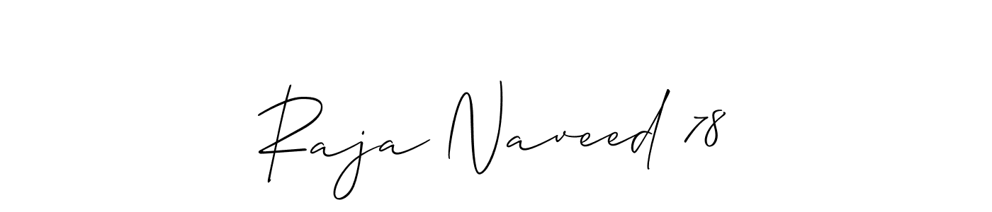 You should practise on your own different ways (Allison_Script) to write your name (Raja Naveed 78) in signature. don't let someone else do it for you. Raja Naveed 78 signature style 2 images and pictures png