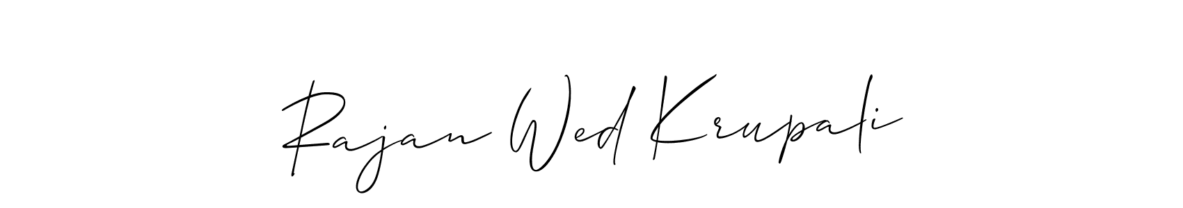 Design your own signature with our free online signature maker. With this signature software, you can create a handwritten (Allison_Script) signature for name Rajan Wed Krupali. Rajan Wed Krupali signature style 2 images and pictures png